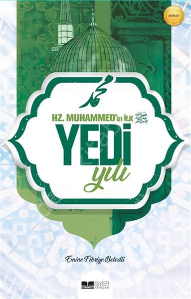 HZ. MUHAMMEDİN İLK YEDİ YILI