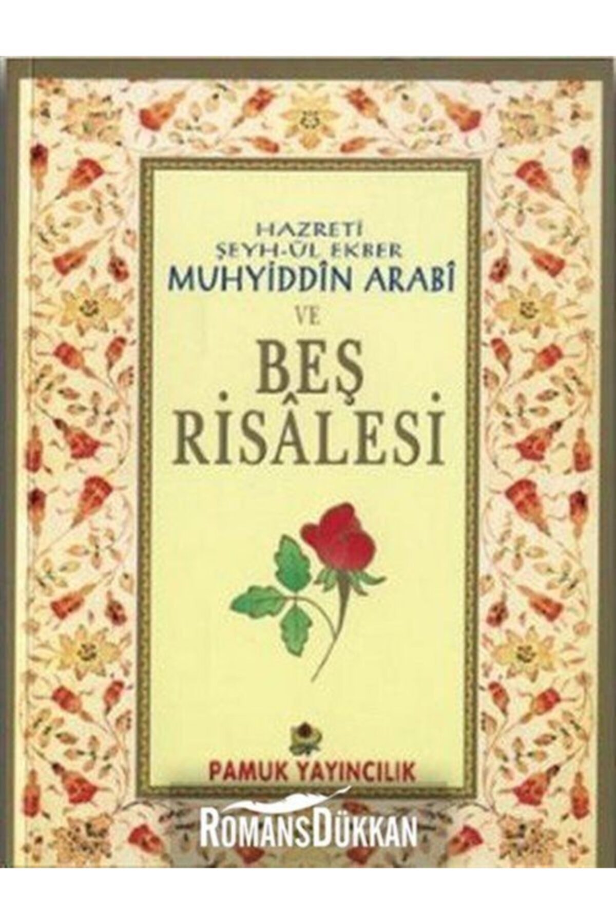 Hazreti Şeyh-ül Ekber Muhyiddin Arabi Ve Beş Risalesi (TASAVVUF-027)