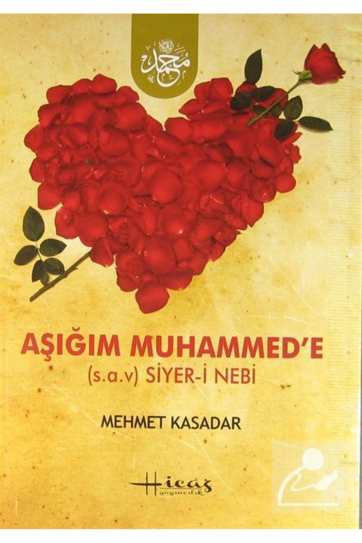 Aşığım Muhammed'e (s.a.v.) Siyer-i Nebi