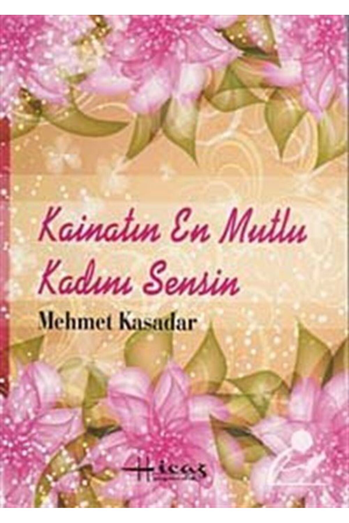 Kainatın En Mutlu Kadını Sensin