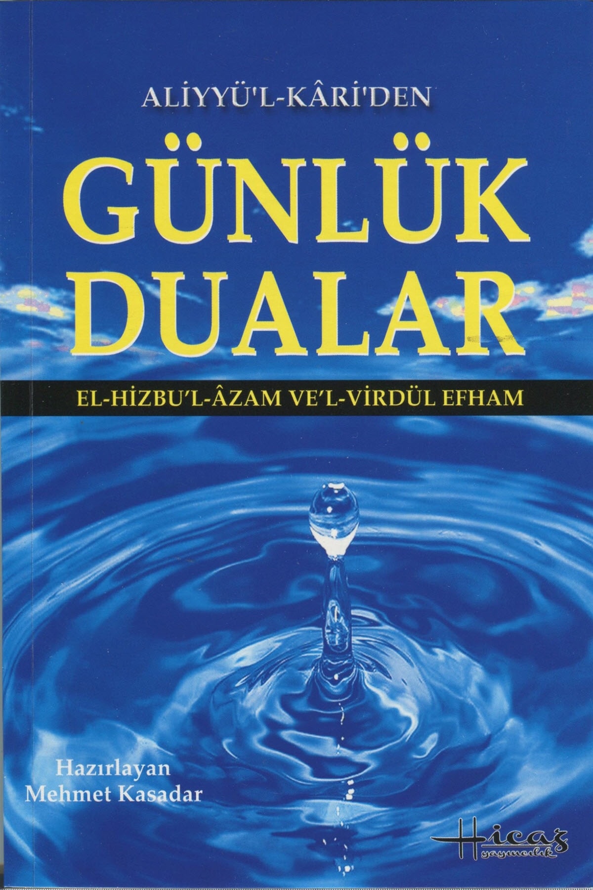 Aliyyü'l Kari'den Günlük Dualar - Mehmet Kasadar