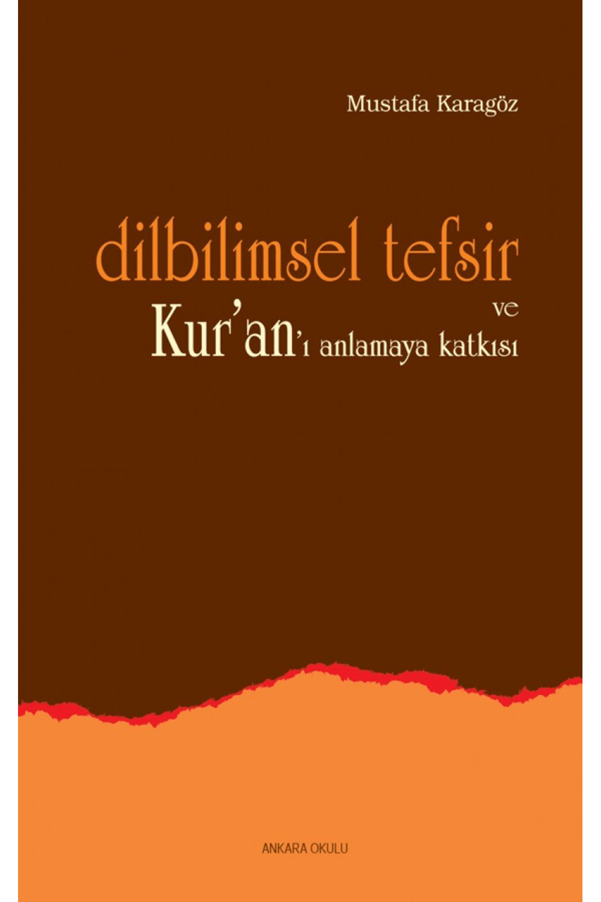 Dilbilimsel Tefsir ve Kur’an’ı Anlamaya Katkısı
