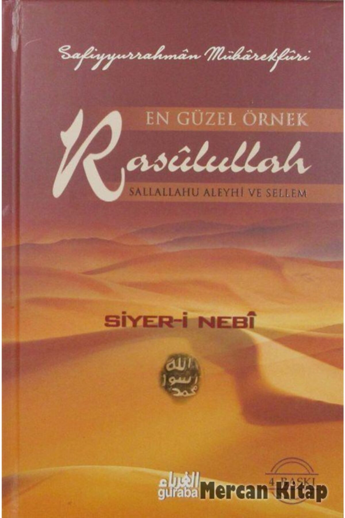 En Güzel Örnek Rasulullah (s.a.v.s) / Siyer-i Nebi (ciltli)