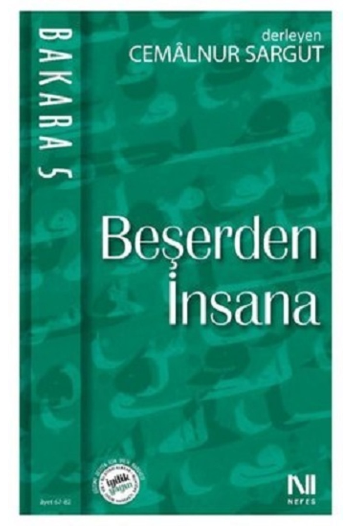 Beşerden Insana - Bakara 5 - Cemalnur Sargut
