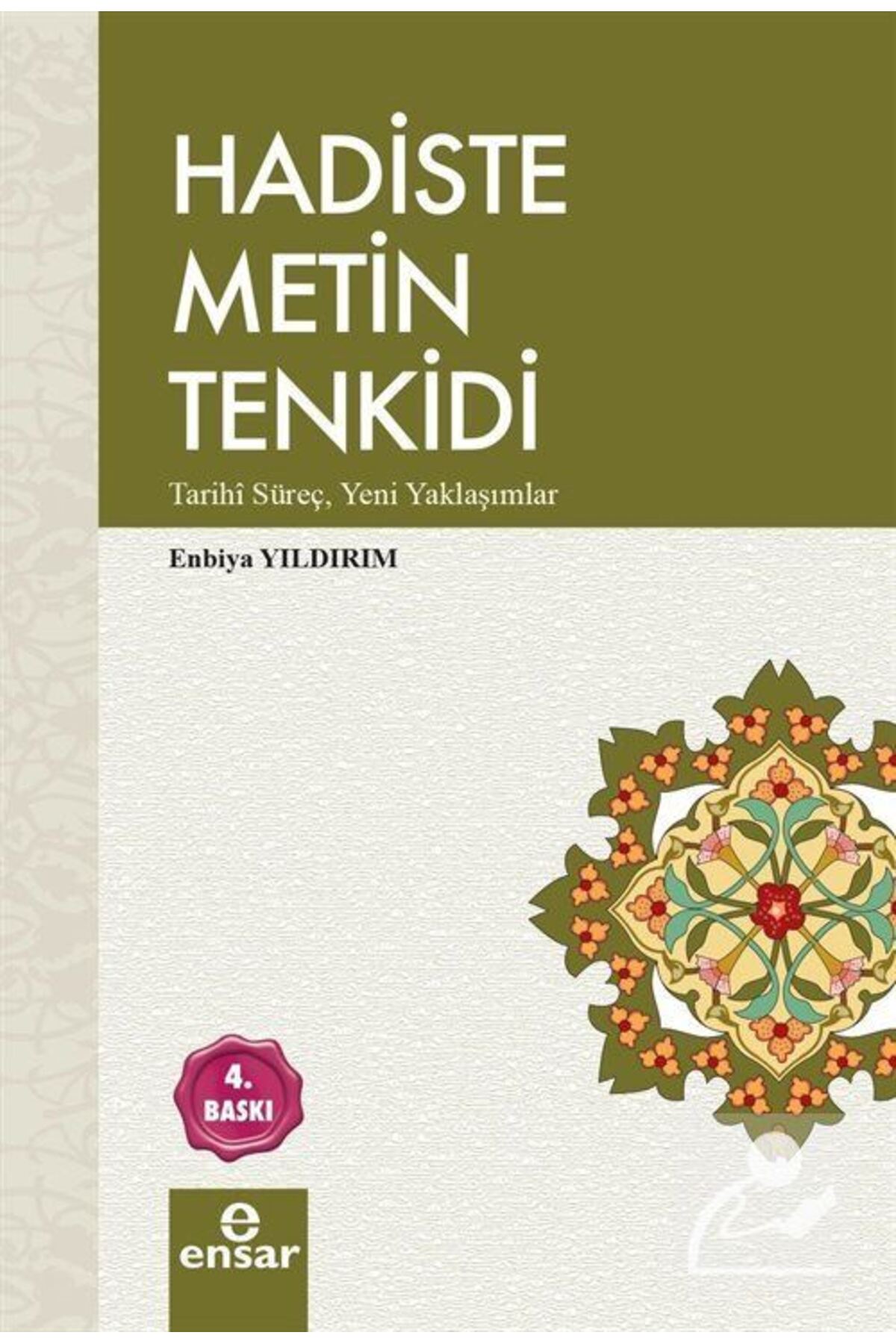 Hadiste Metin Tenkidi Ensar Neşriyat , Enbiya Yıldırım