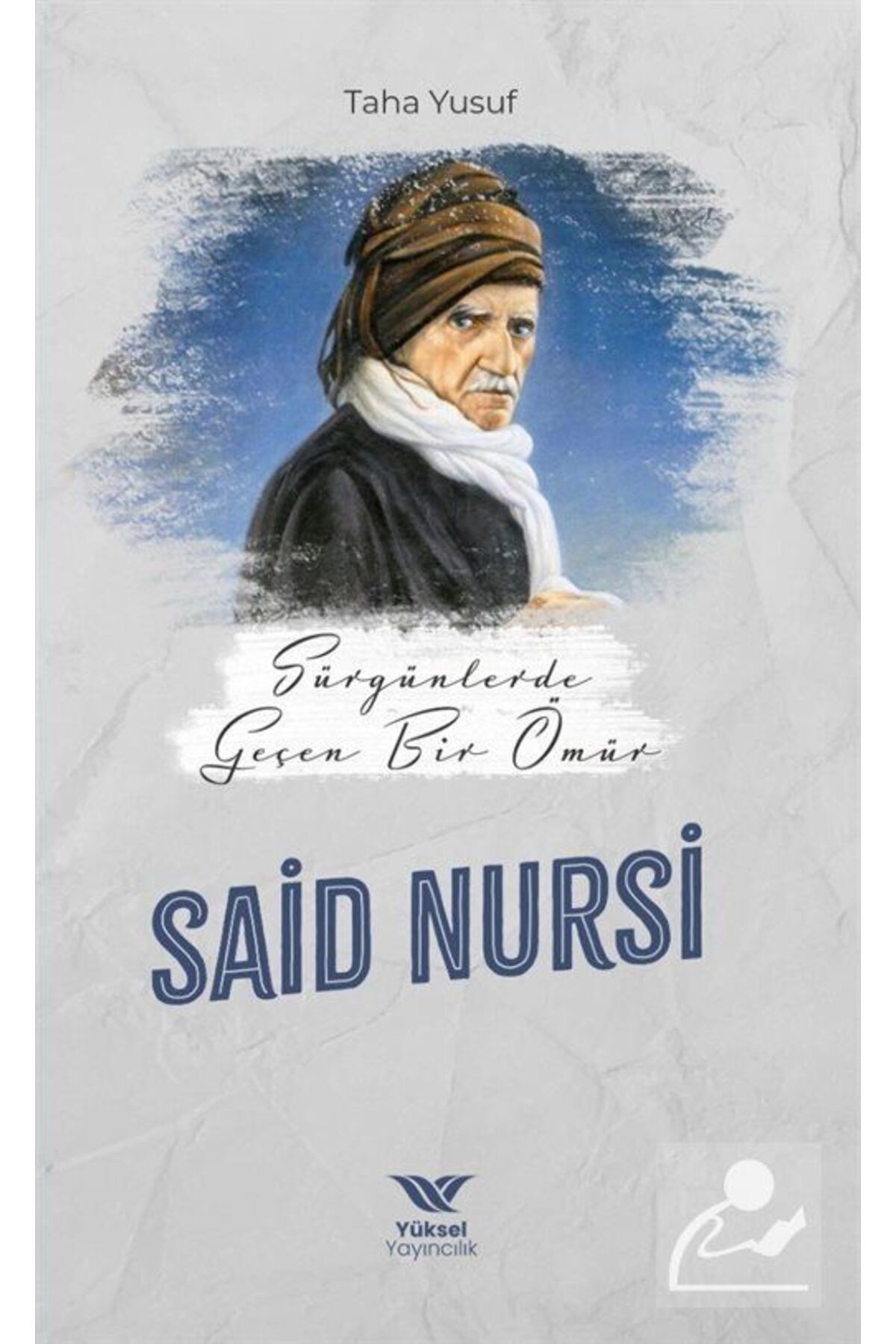 Sürgünde Geçen Bir Ömür Said Nursi