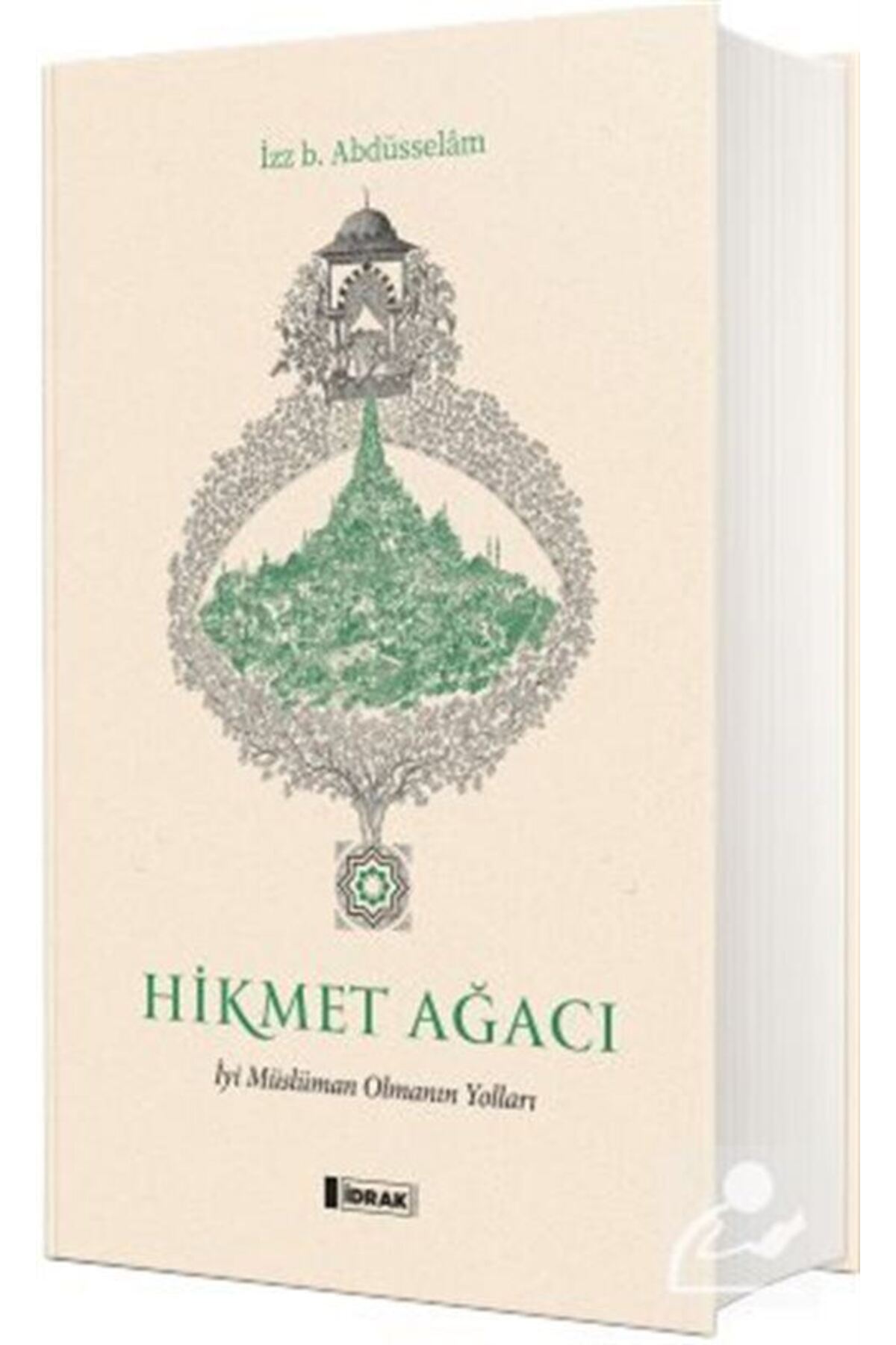 Hikmet Ağacı İyi Müslüman Olmanın Yolları