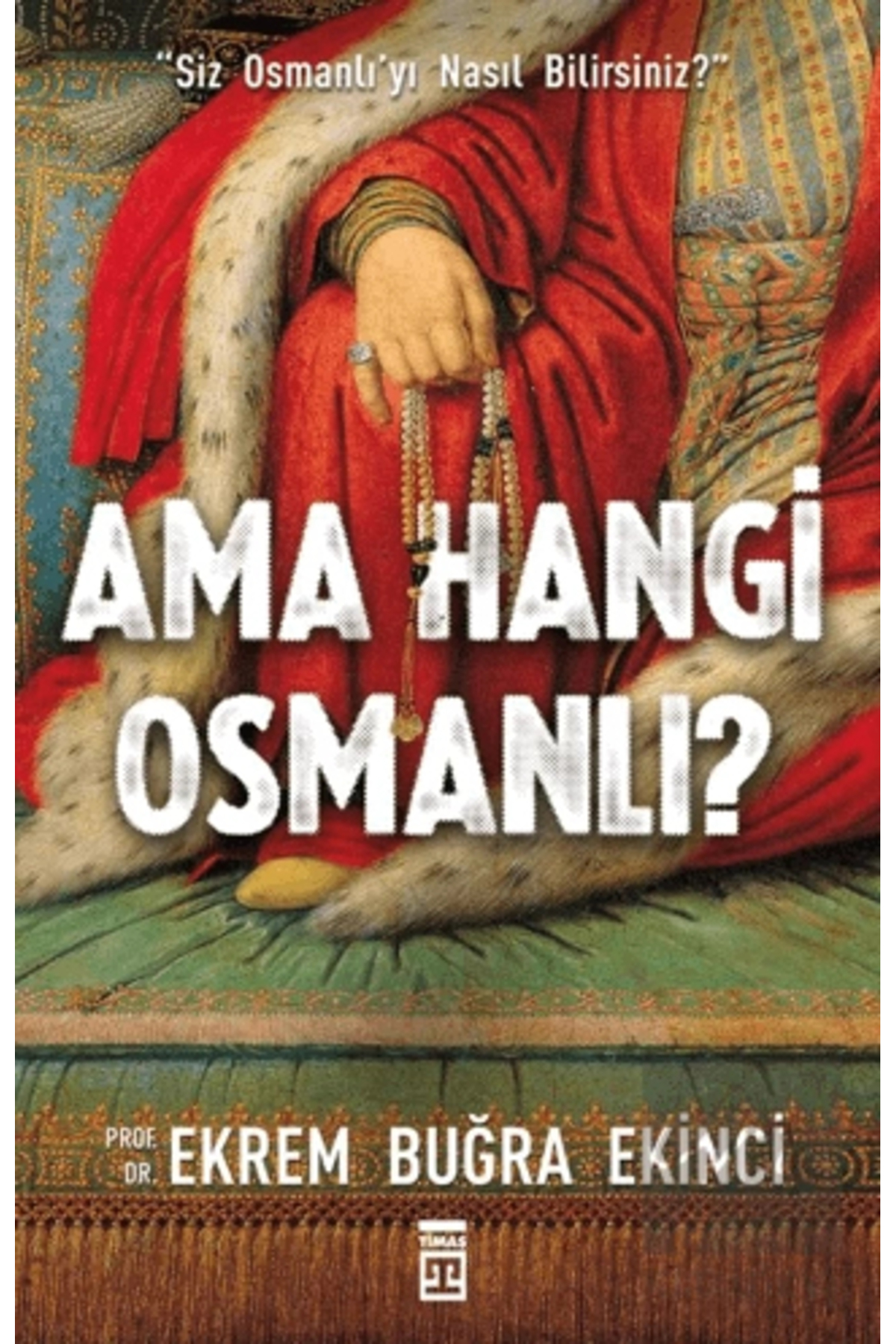 Ama Hangi Osmanlı?