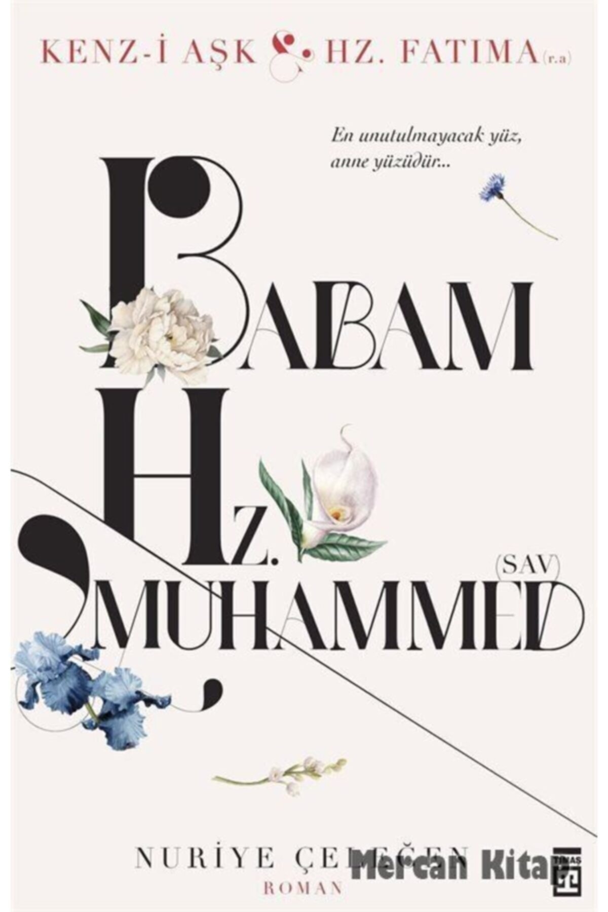 Babam Hz. Muhammed (s.a.v.)