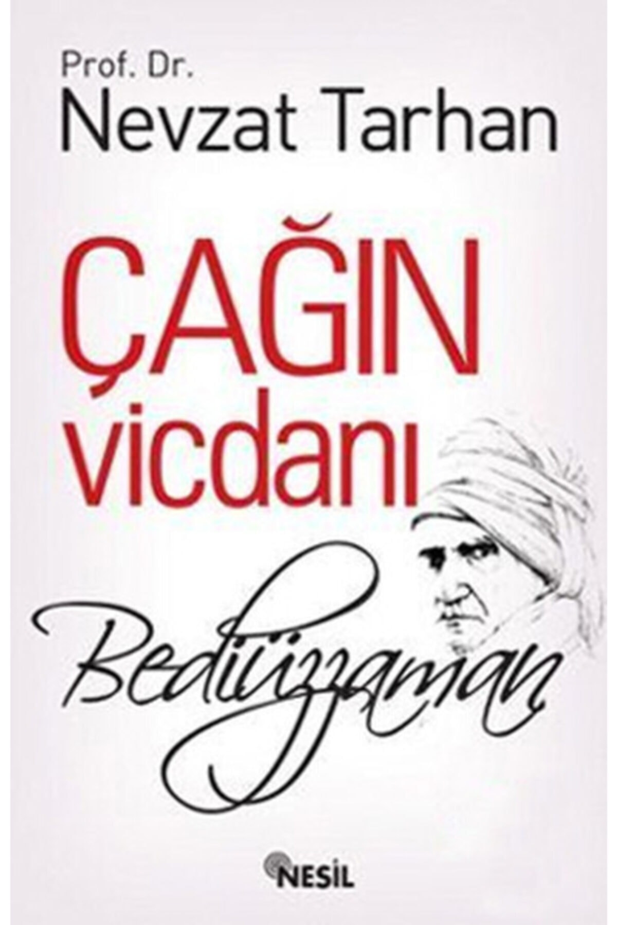 Çağın Vicdanı (BEDİÜZZAMAN) - Nevzat Tarhan -