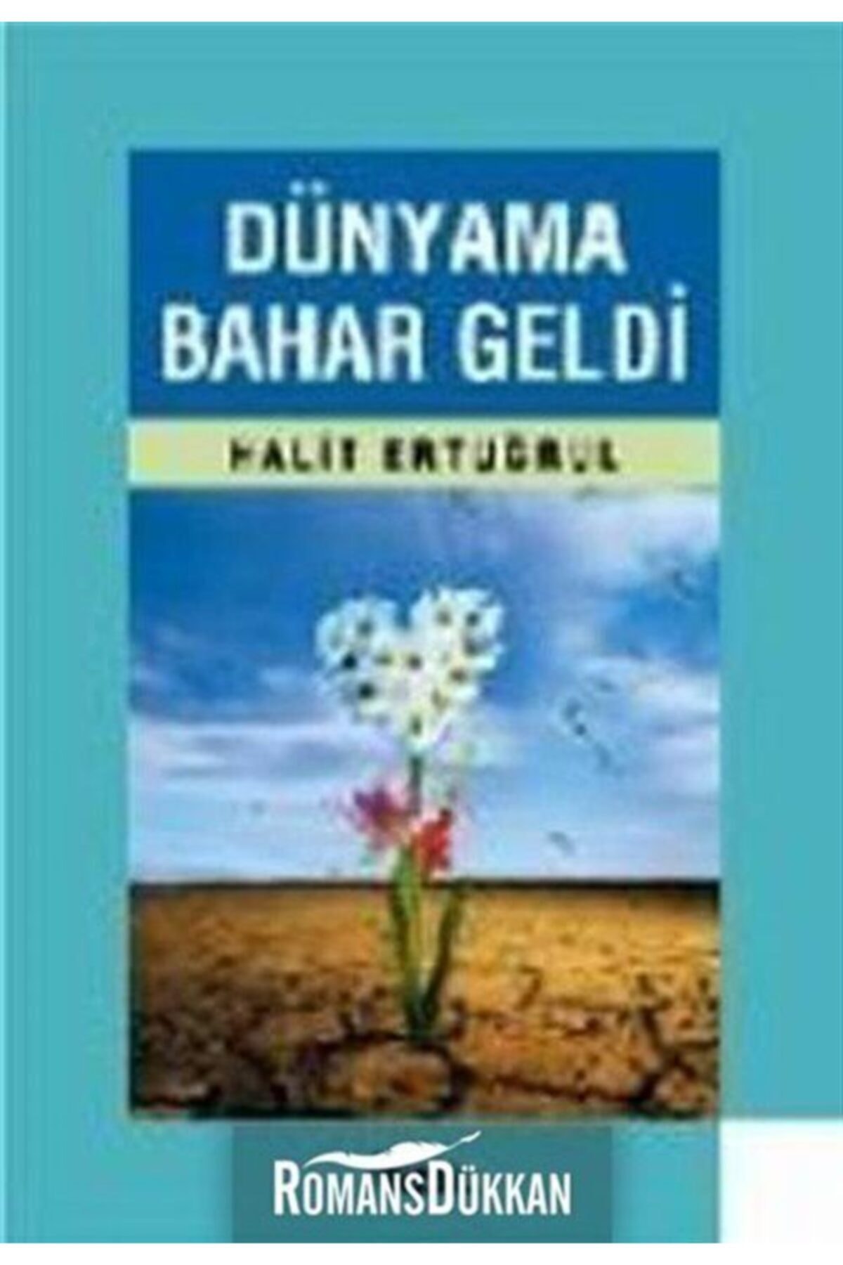 Dünyama Bahar Geldi