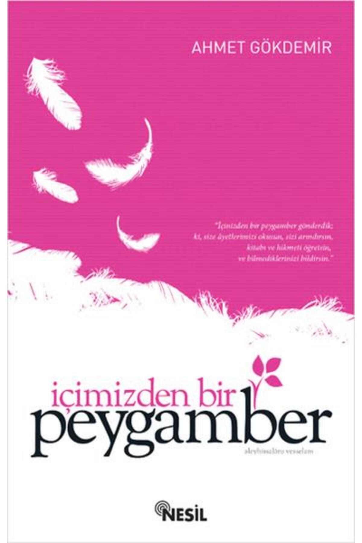İçimizden Bir Peygamber - Ahmet Gökdemir -