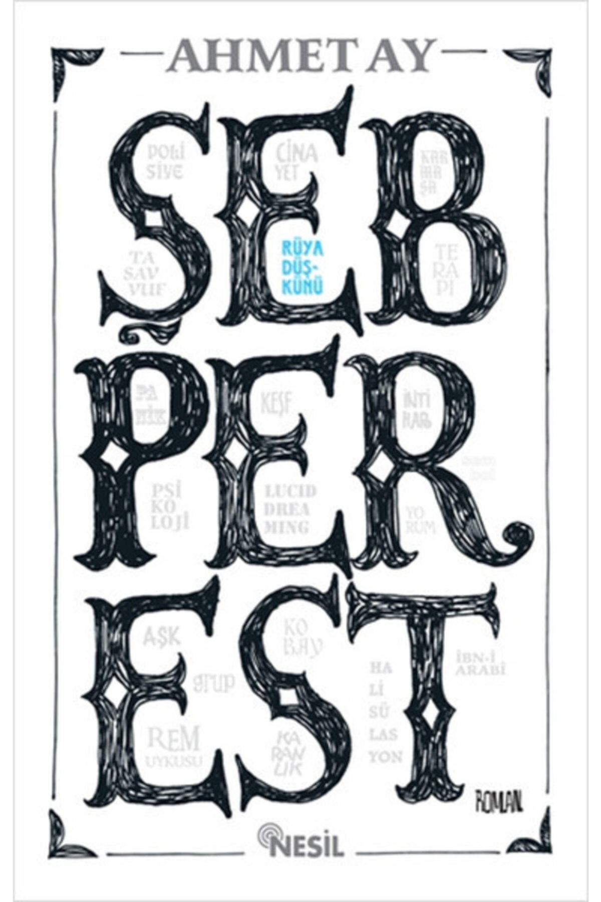 Şebperest / Ahmet Ay / / 9786051315676