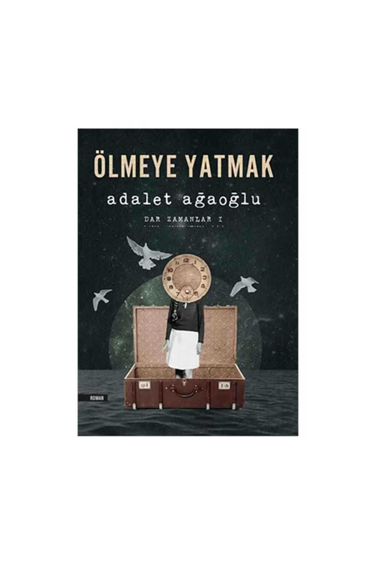 Ölmeye Yatmak A Ağaoğlu