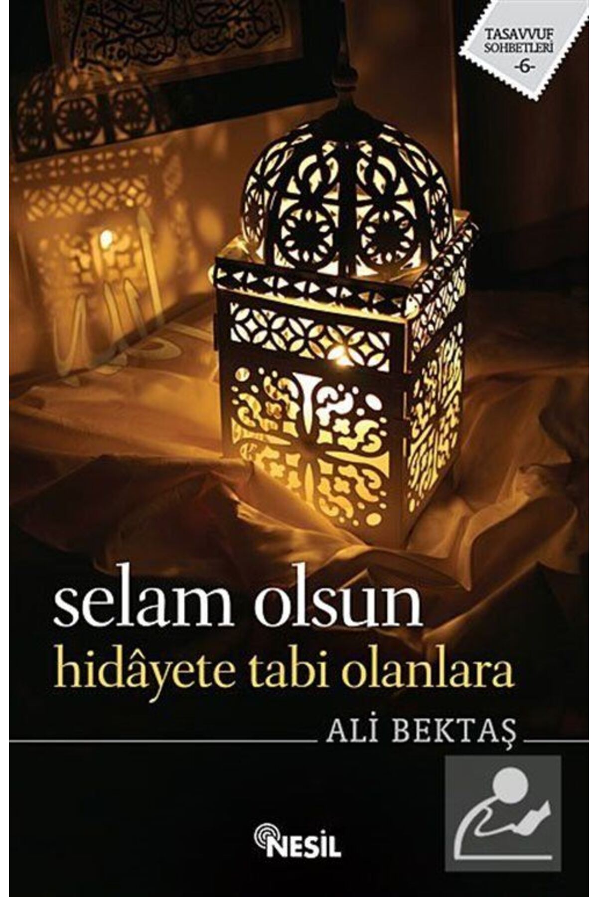 Selam Olsun Hidayete Tabi Olanlara Ali Bektaş Kitabı 205 Sayfa Nesil Yayınları