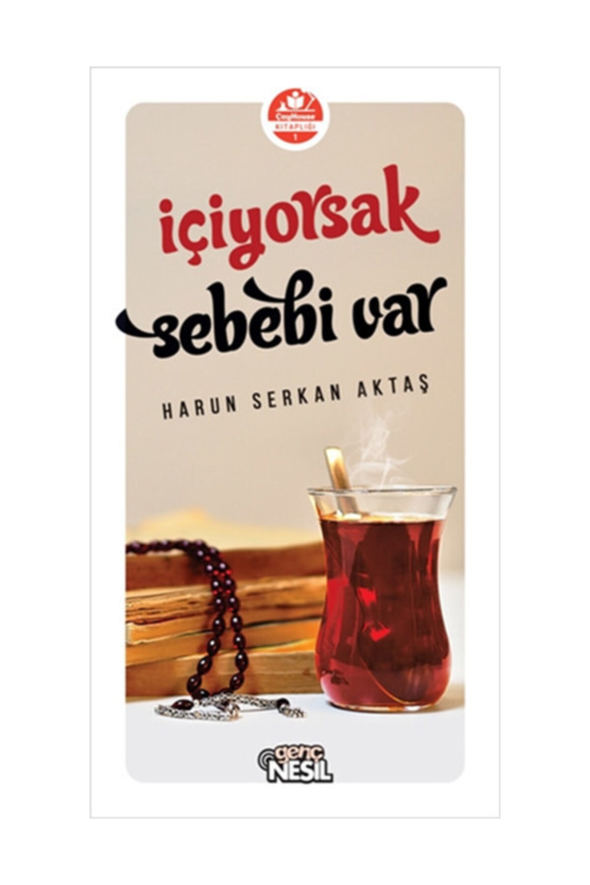 İçiyorsak Sebebi Var
