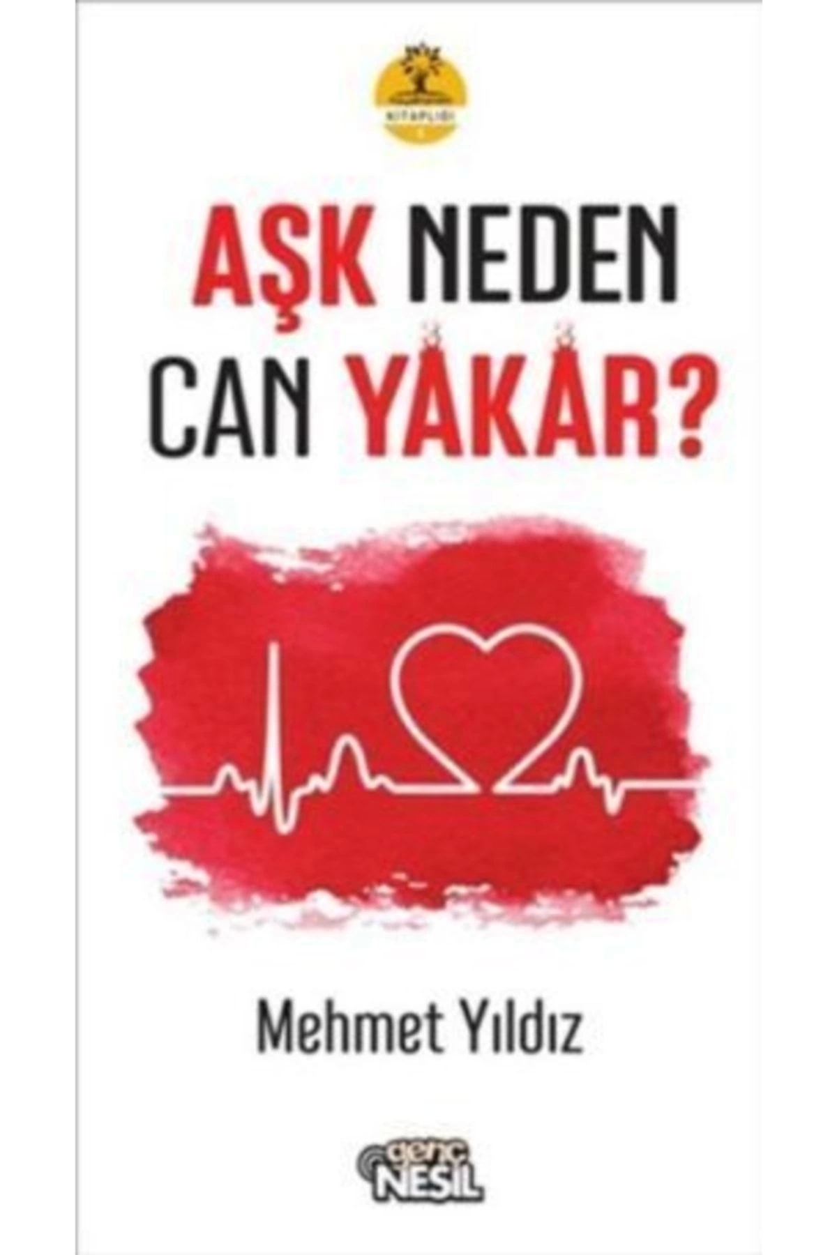 Aşk Neden Can Yakar? - Mehmet Yıldız -