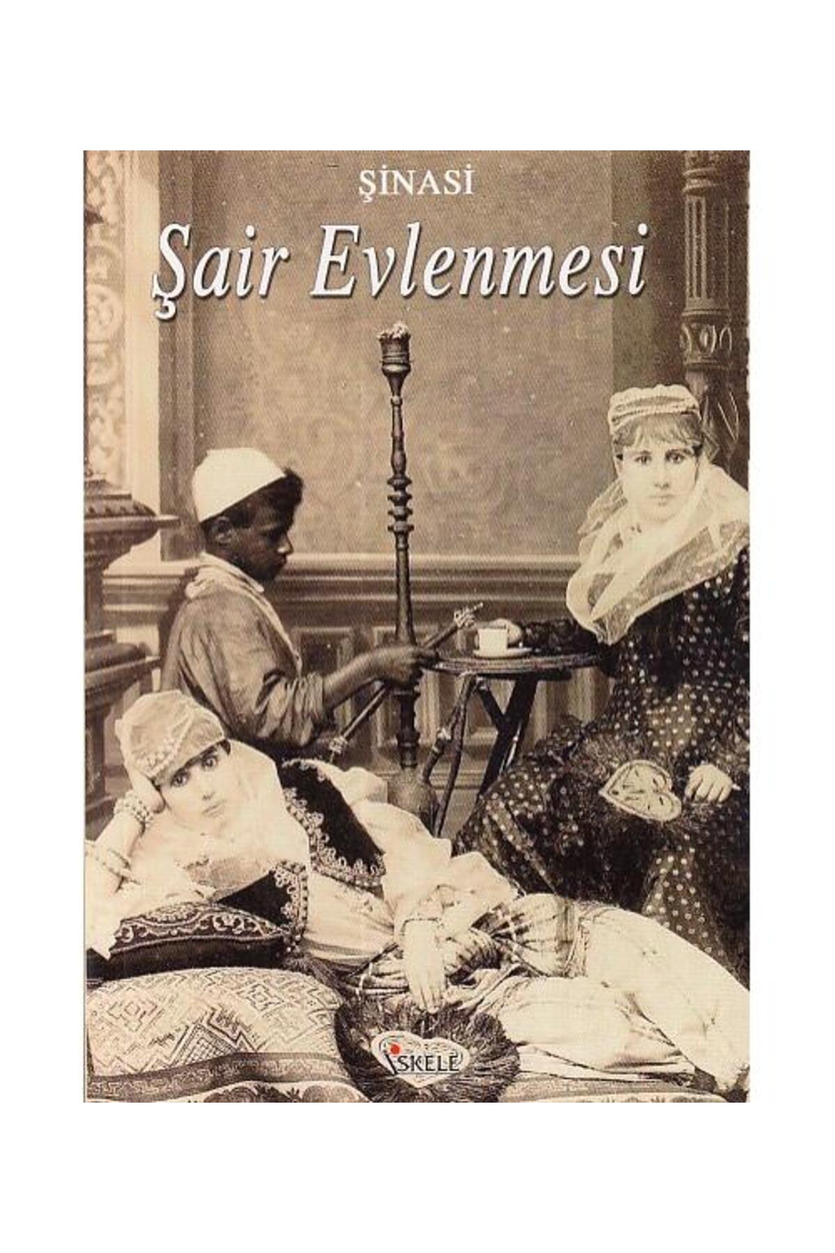 Şair Evlenmesi / İskele Yayıncılık / Şinasi