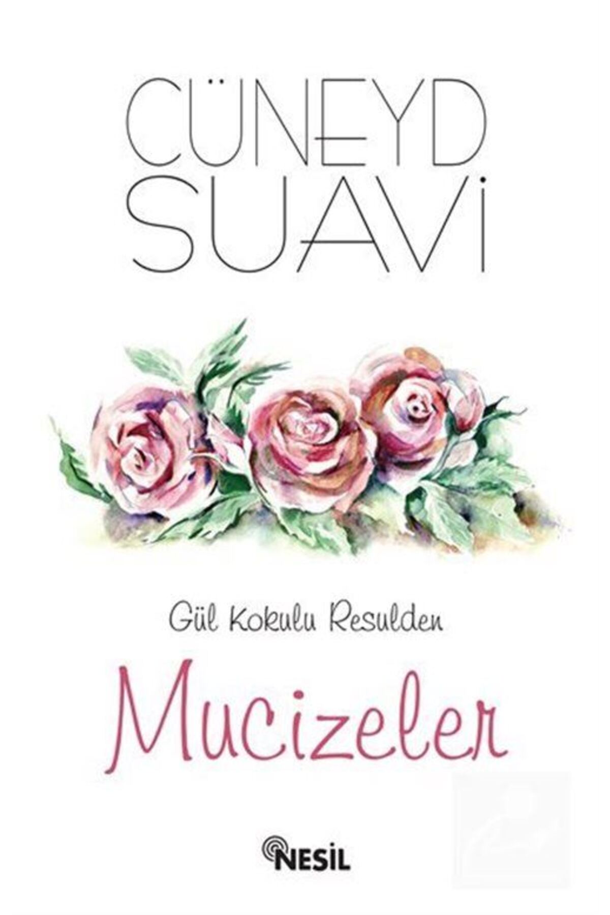 Gül Kokulu Resulden Mucizeler