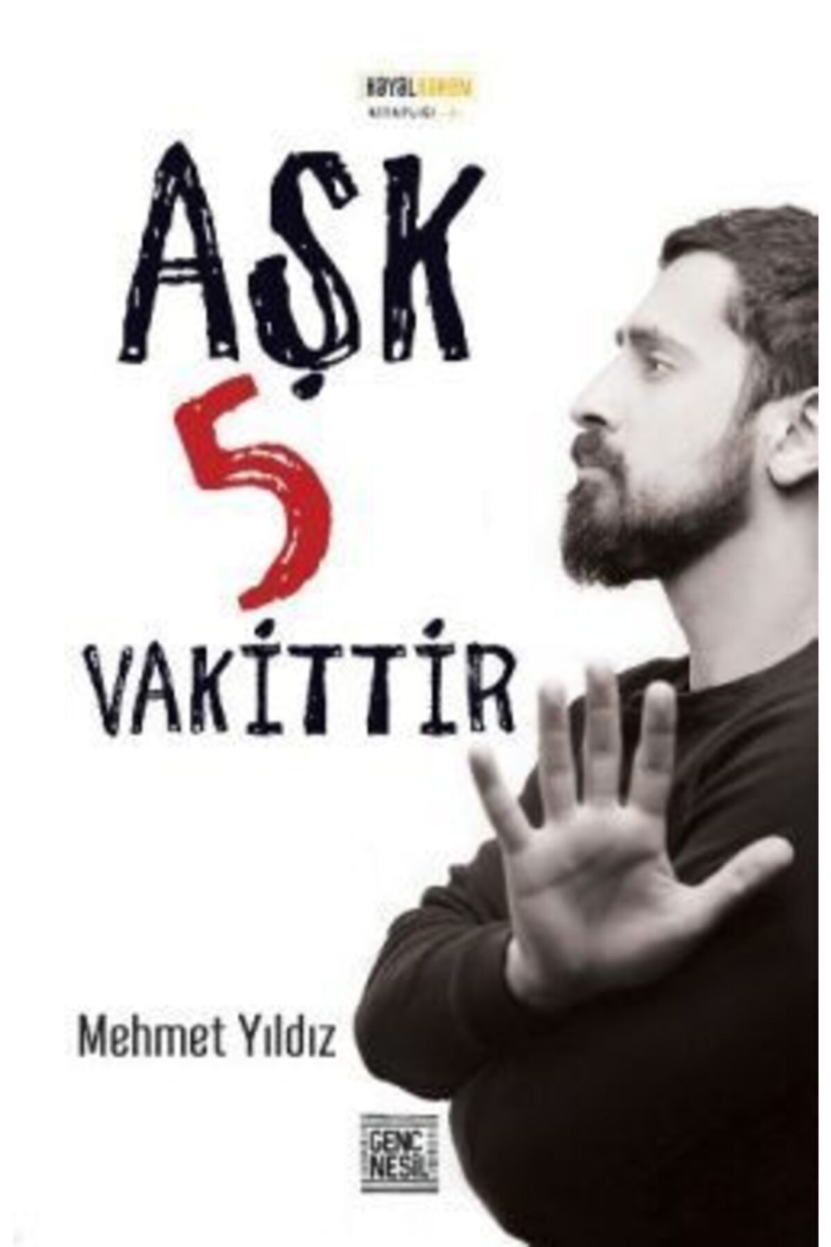 Aşk 5 Vakittir Nesil Genç Mehmet Yıldız Ela Kitap