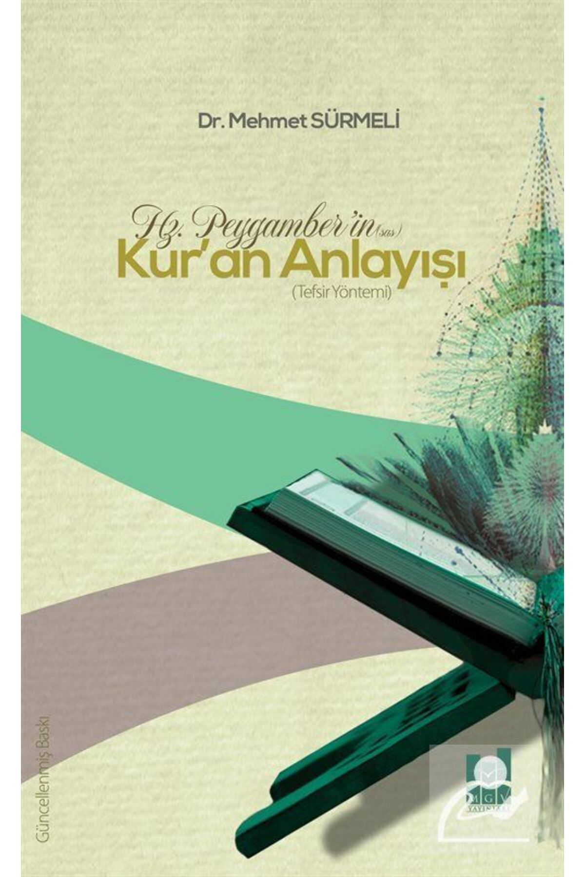 Hz. Peygamber'in (S.A.S.) Kur'an Anlayışı