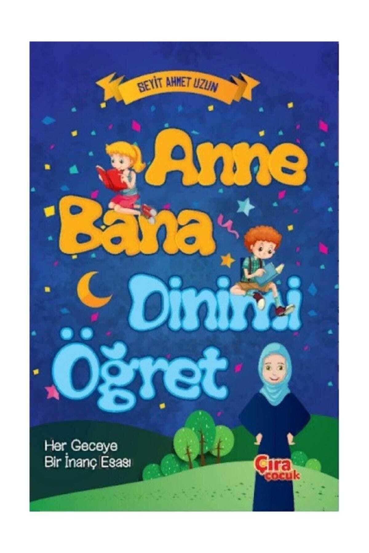 Anne Bana Dinimi Öğret - Seyit Ahmet Uzun