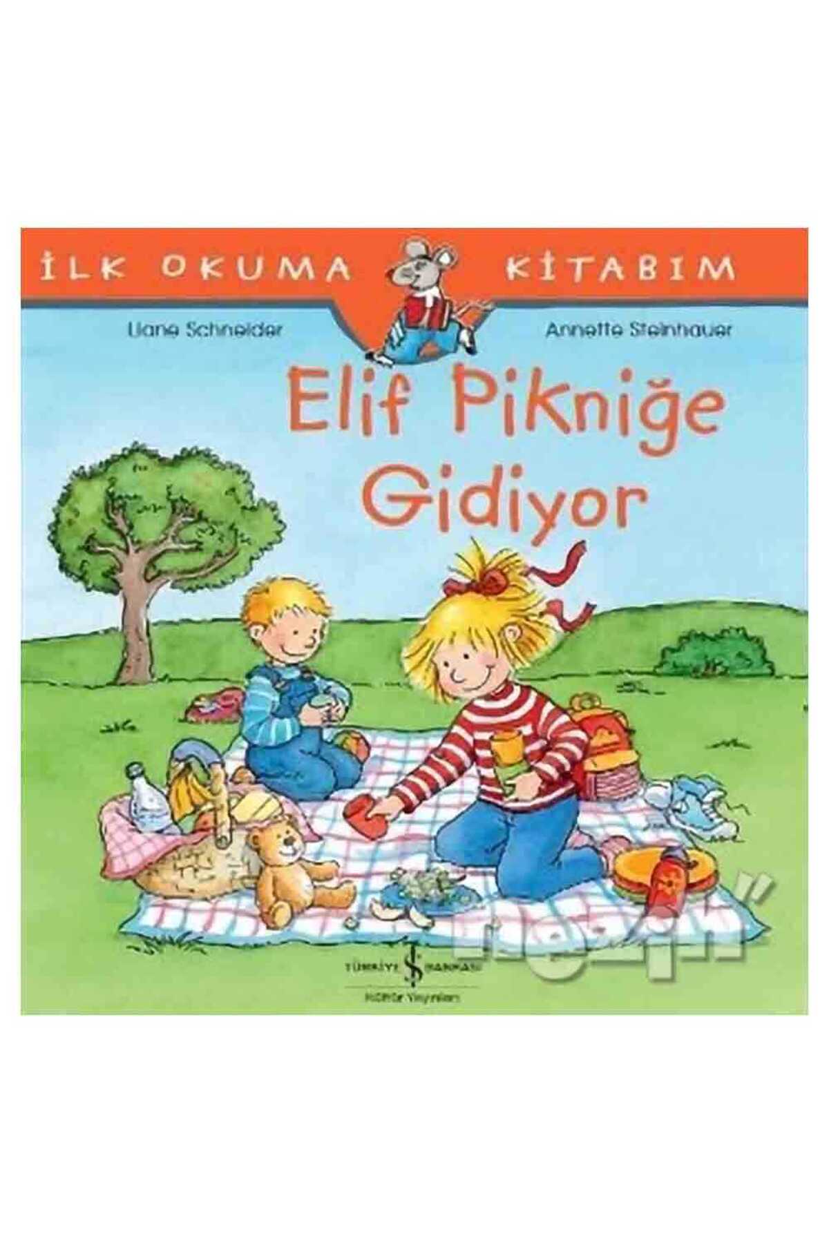 Elif Pikniğe Gidiyor - İlk Okuma Kitabım