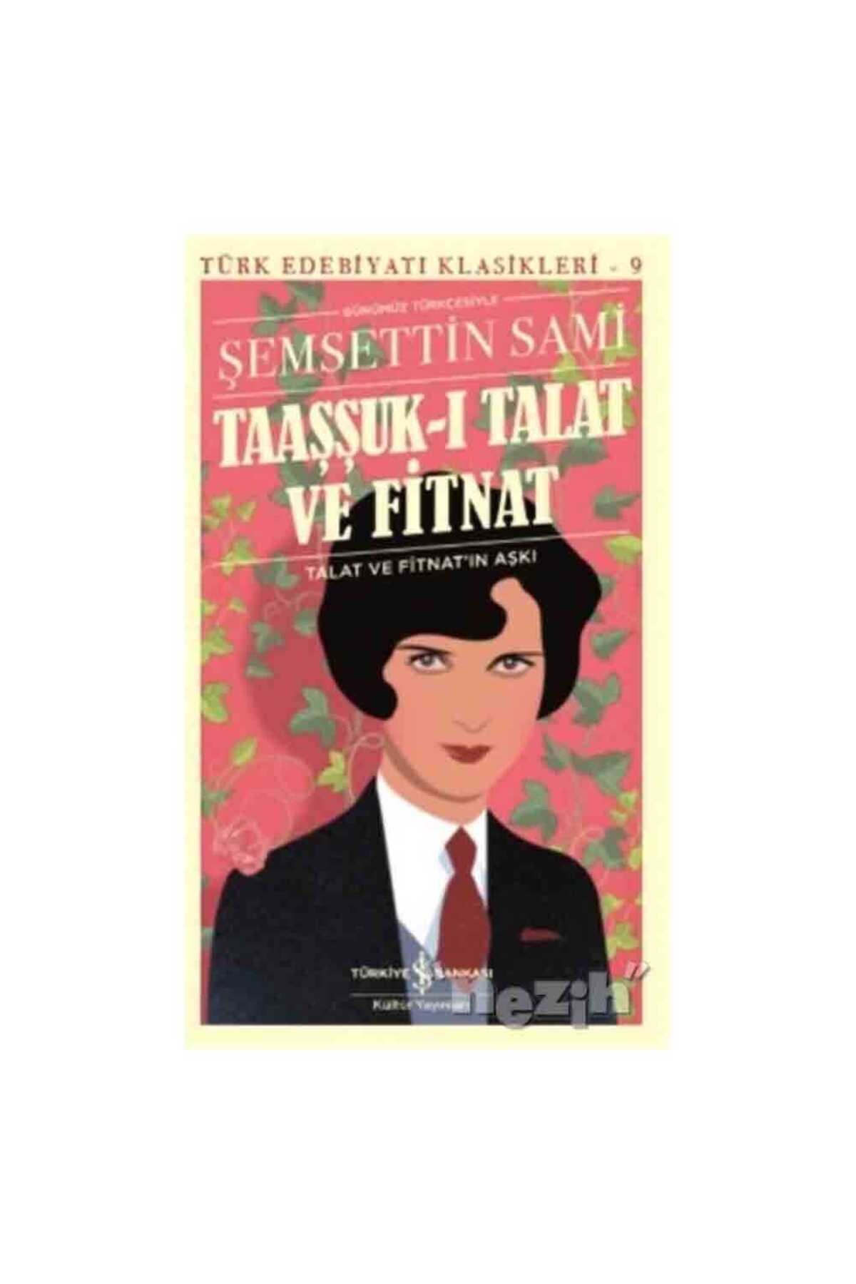 Taaşşuk-ı Talat ve Fitnat (Günümüz Türkçesi)