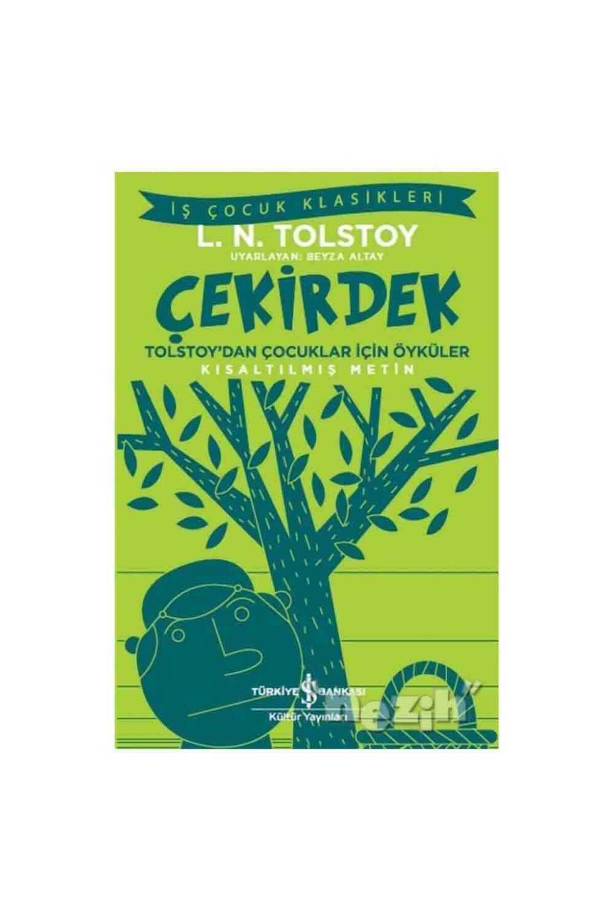 Çekirdek - Tolstoy’dan Çocuklar İçin Öyküler (Kısaltılmış Metin)