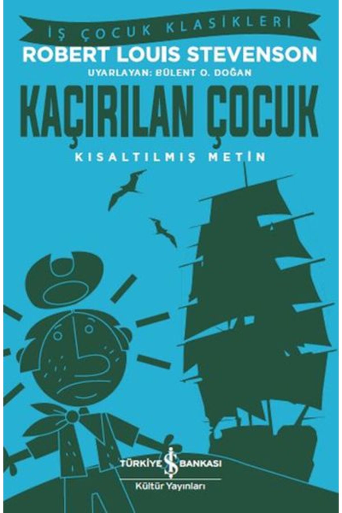 Kaçırılan Çocuk - İş Çocuk Klasikleri - Kısaltılmış Metin