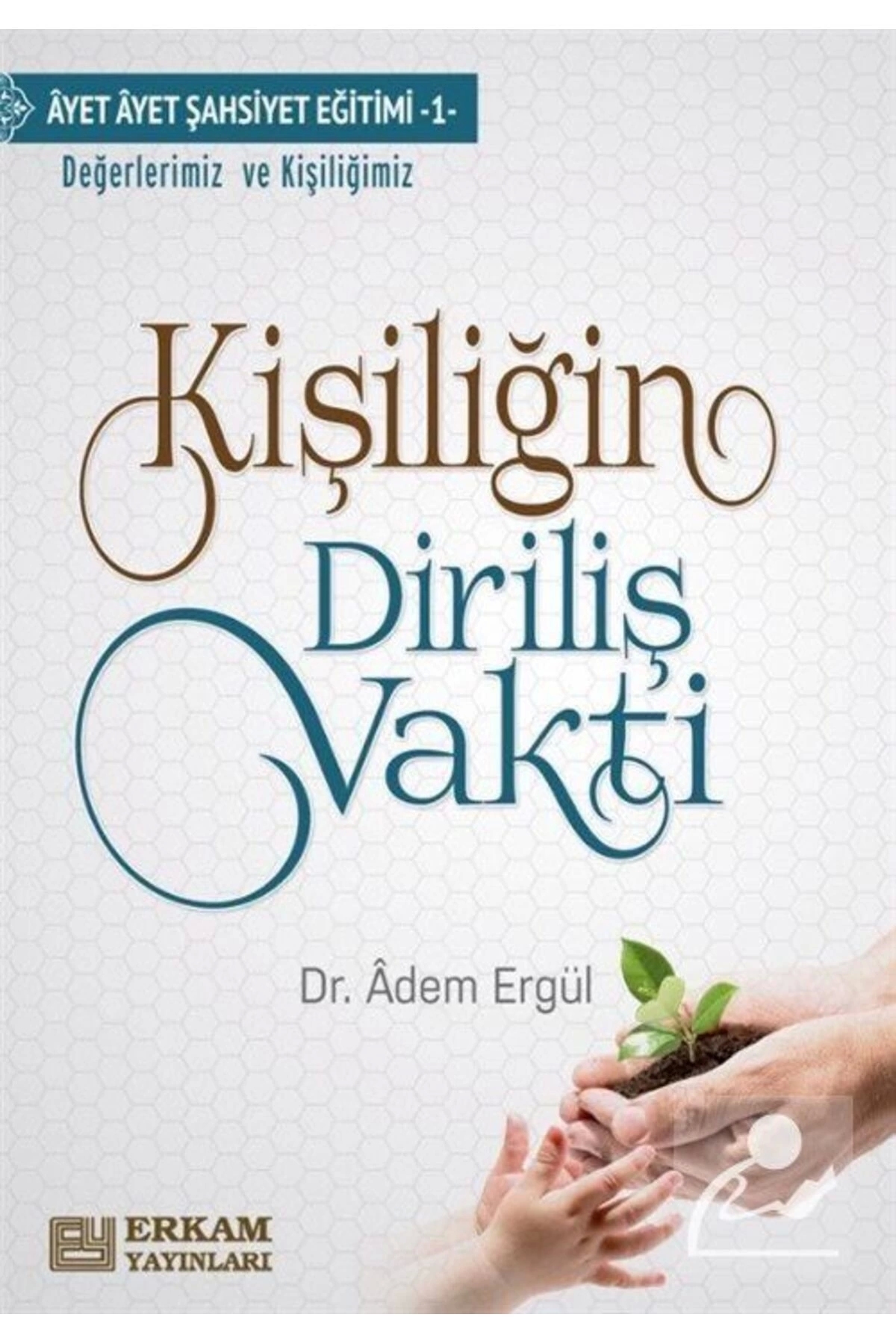Kişiliğin Diriliş Vakti