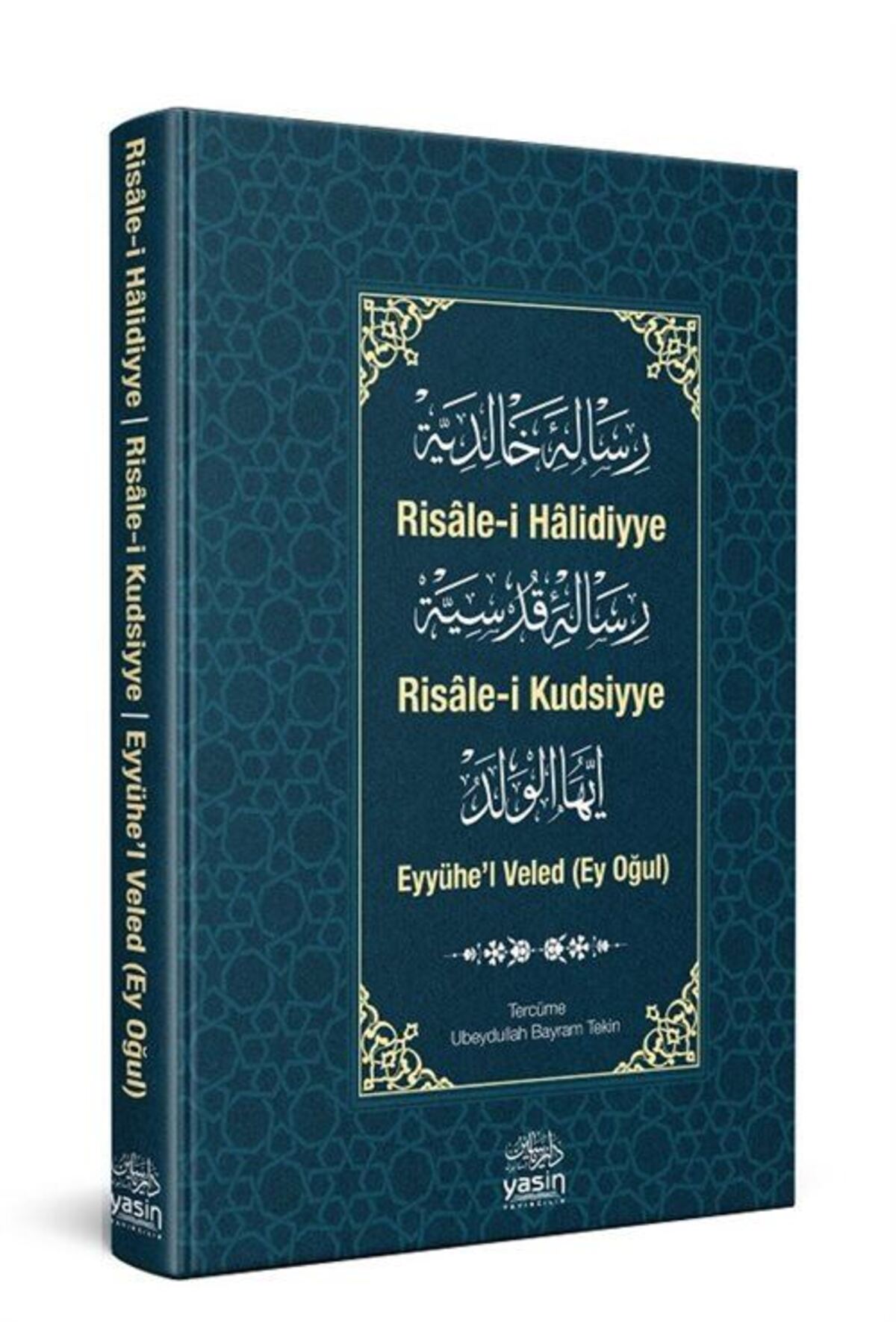 Risalei Halidiyye Risalei Kudsiyye Eyyühel Veled (ÜÇLÜ KİTAP TEK CİLT) & Osmanlıca, Türkçe Ve Ke...
