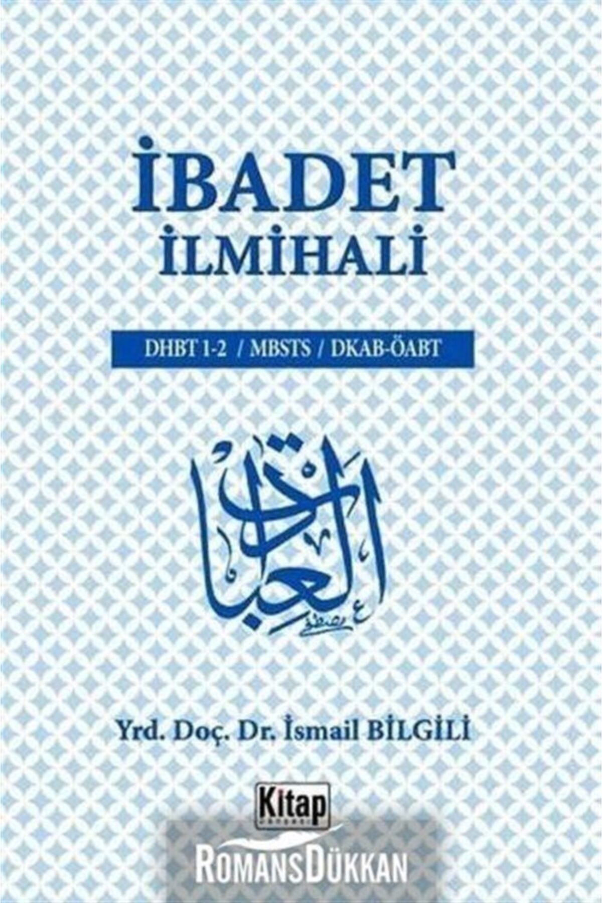 Ibadet Ilmihali - Ismail Bilgili