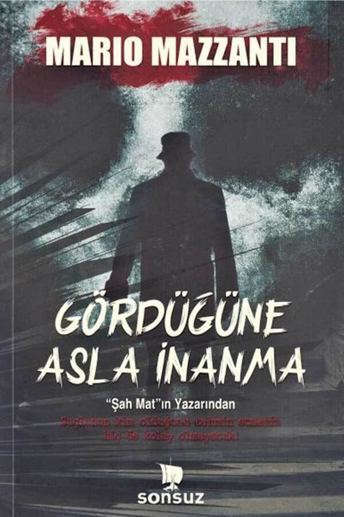 Gördüğüne Asla İnanma