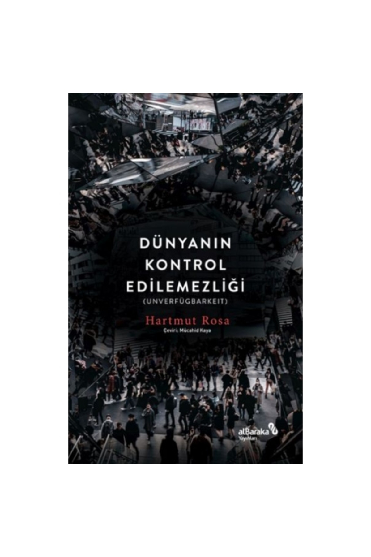 Dünyanın Kontrol Edilemezliği