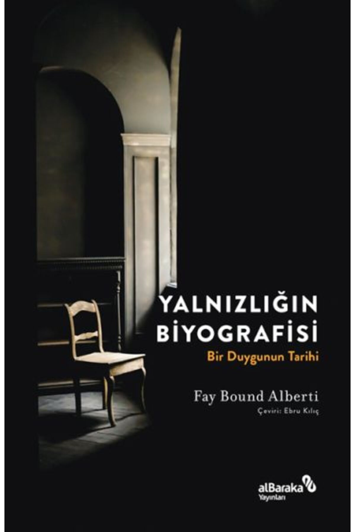 Yalnızlığın Biyografisi