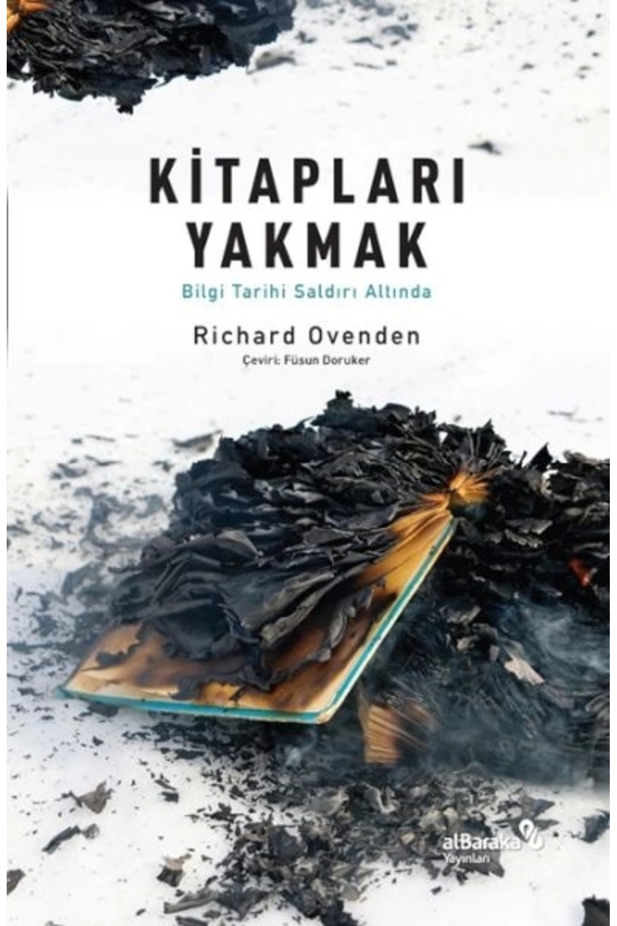 Kitapları Yakmak: Bilgi Tarihi Saldırı Altında