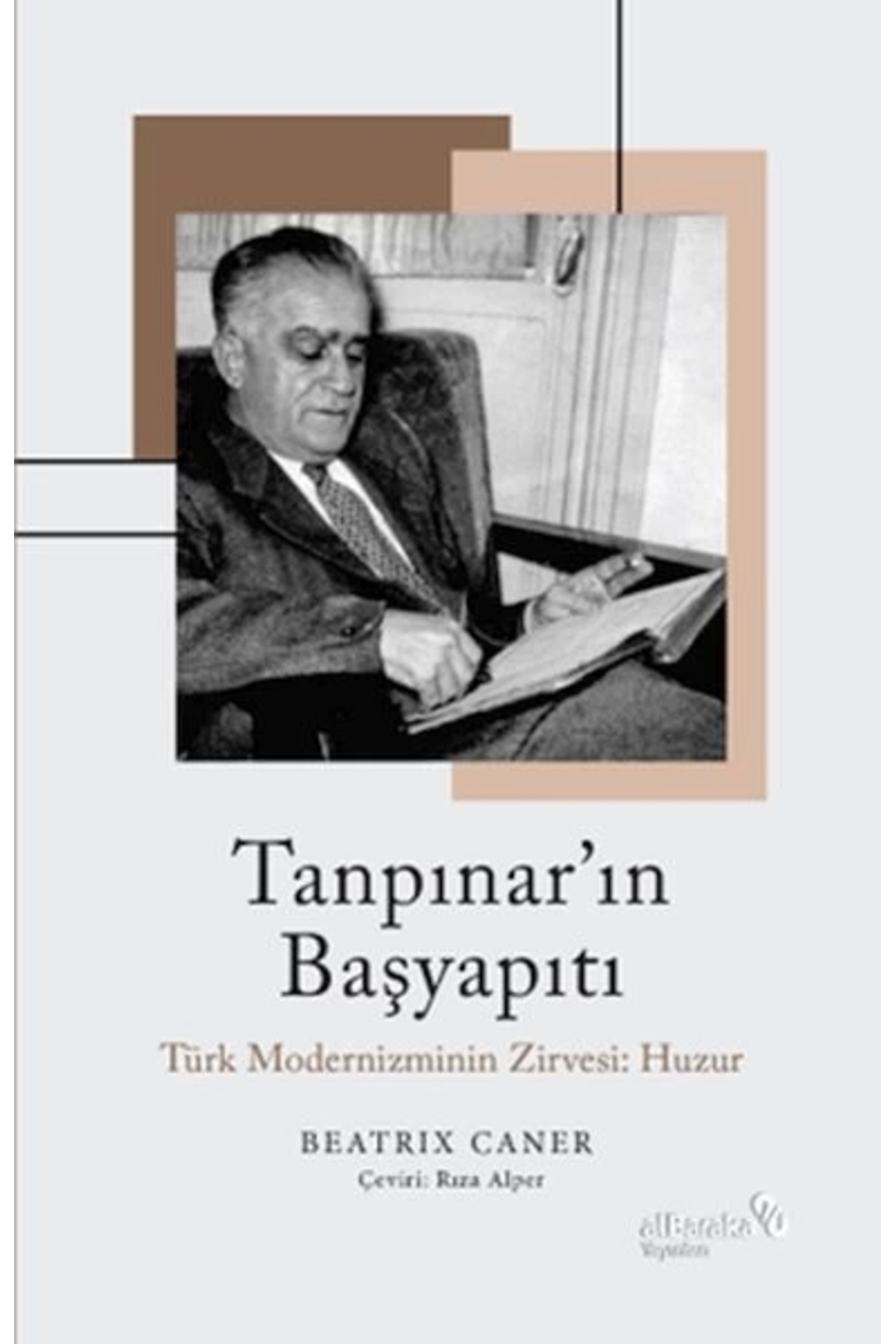 Tanpınar’ın Başyapıtı: Türk Modernizminin Zirvesi: Huzur