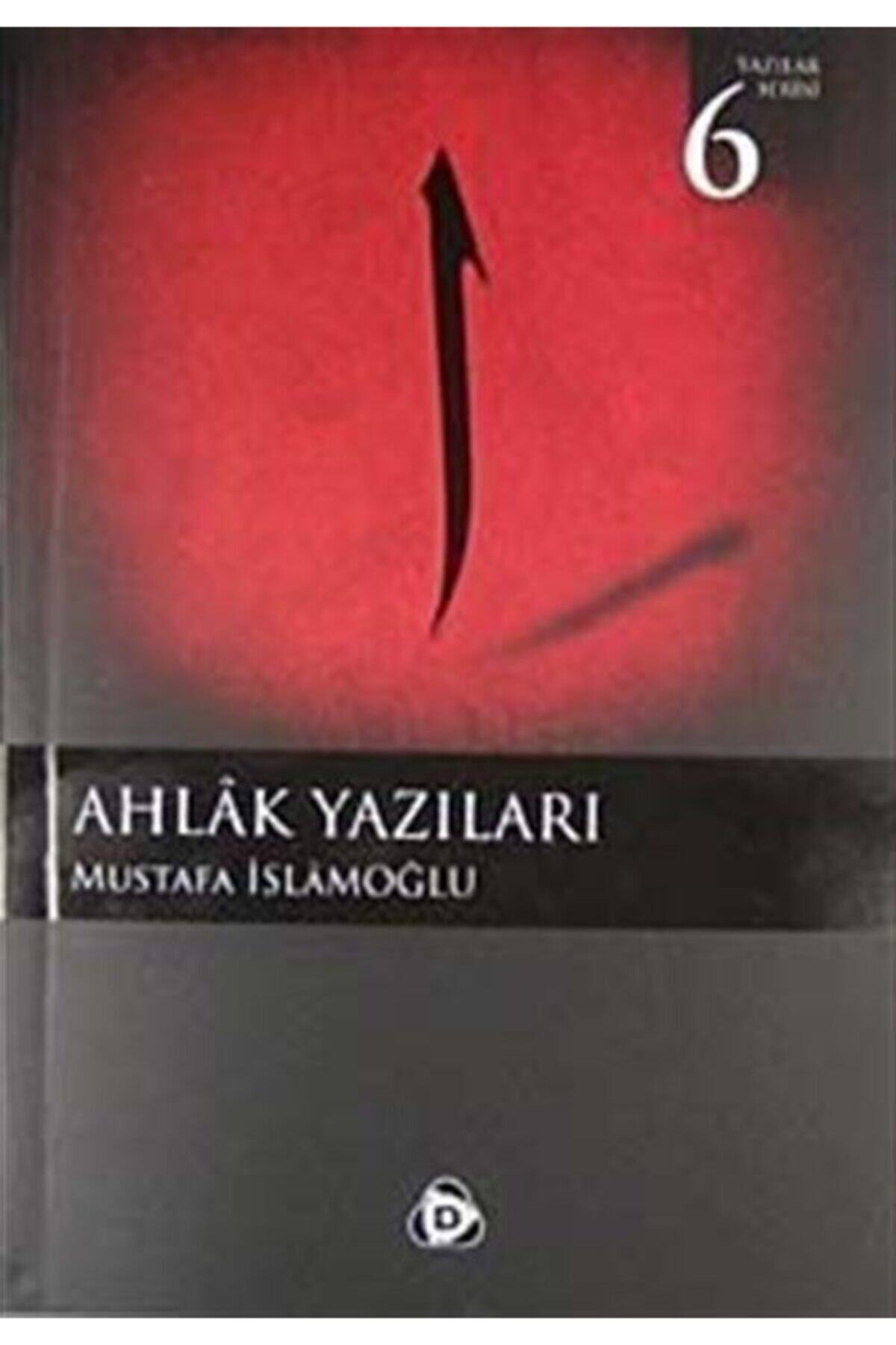 Ahlak Yazıları - Mustafa Islamoğlu