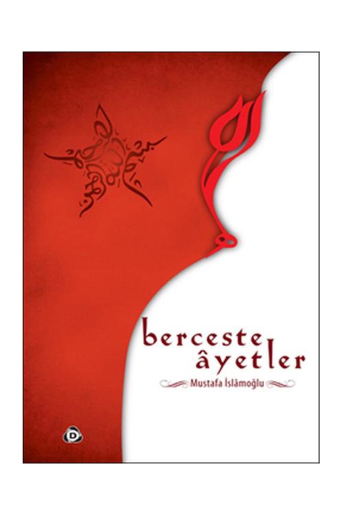 Berceste Ayetler / / Mustafa İslamoğlu