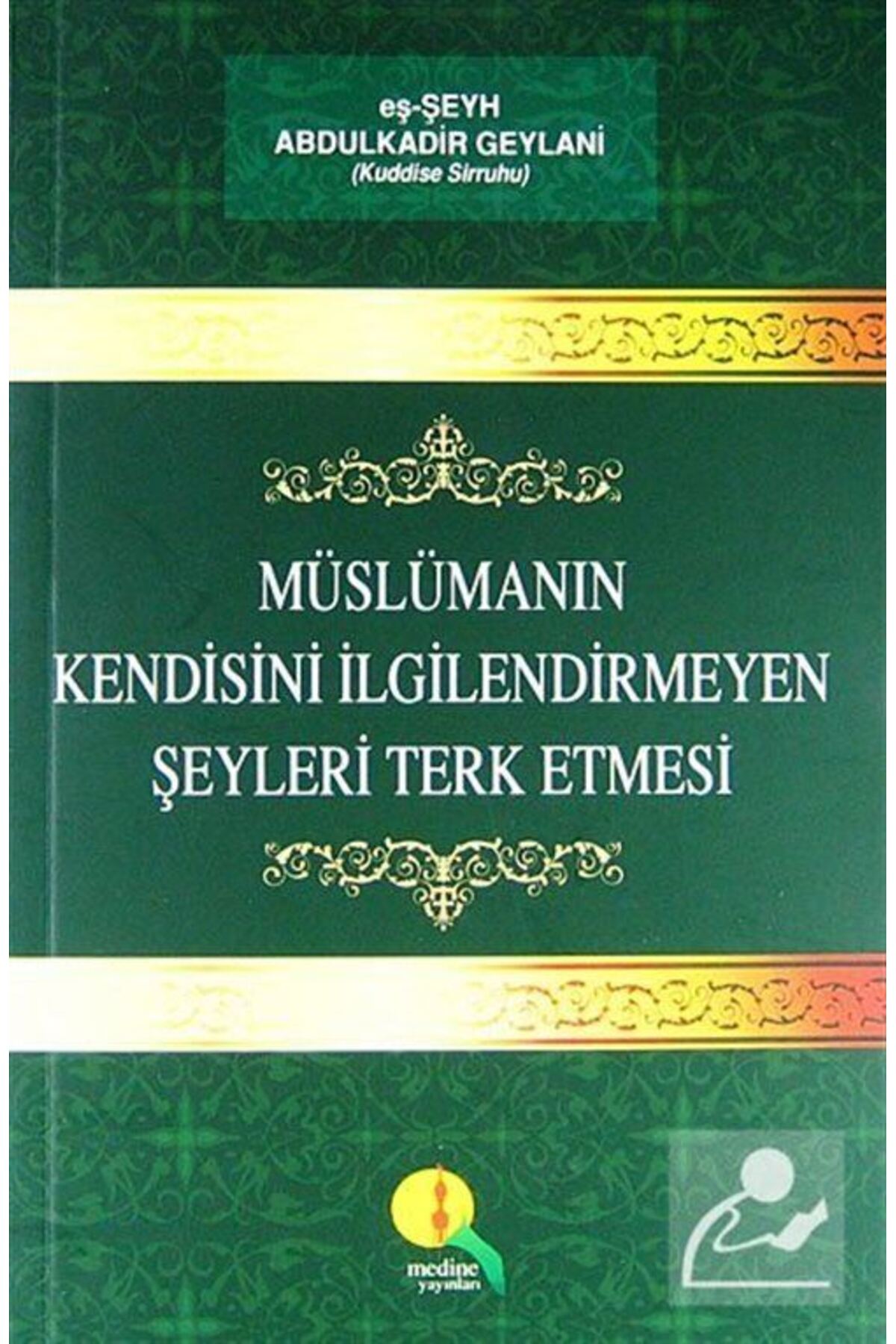 Müslümanın Kendisini Ilgilendirmeyen Şeyleri Terk Etmesi