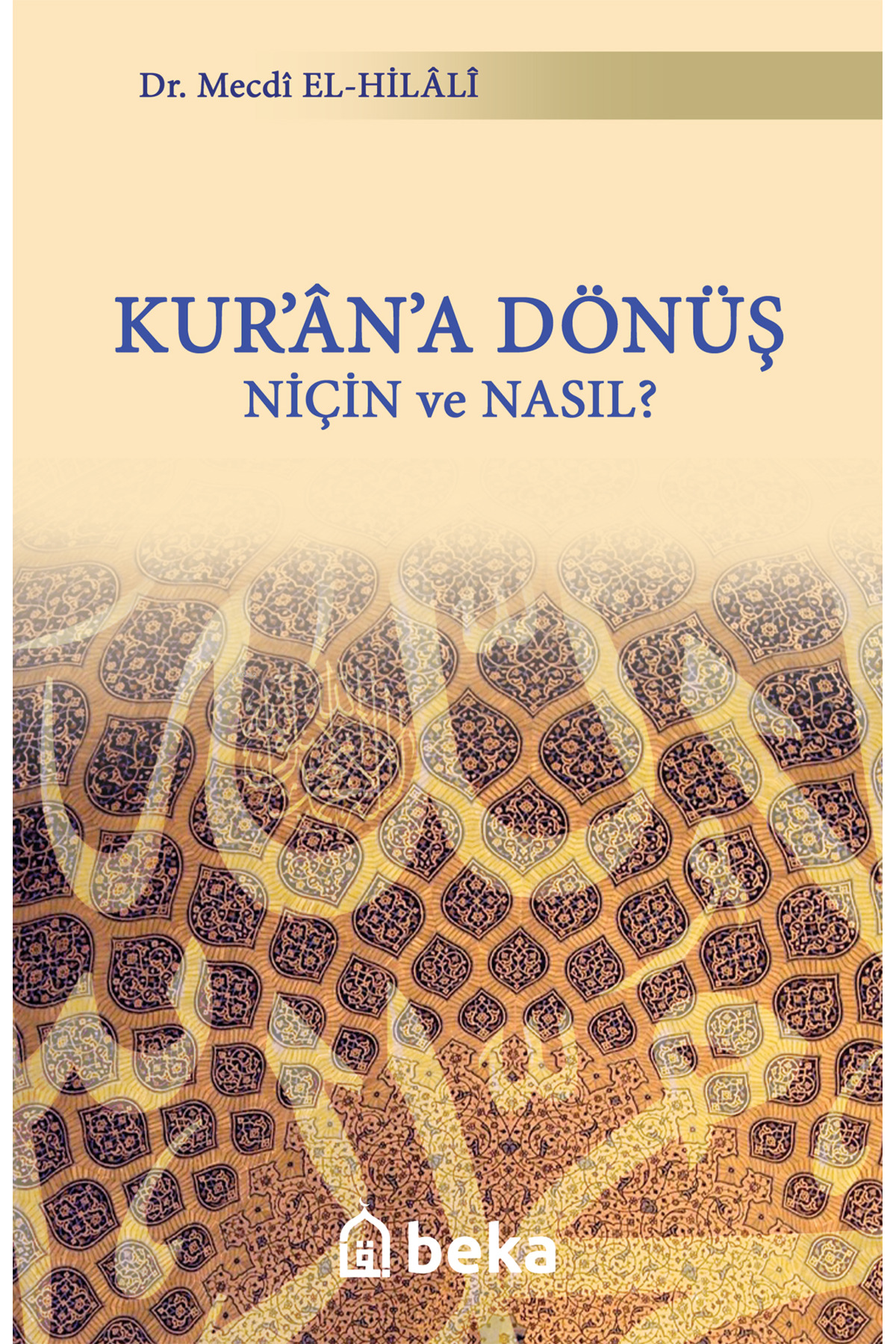 Kur'an'a Dönüş Niçin Ve Nasıl ?