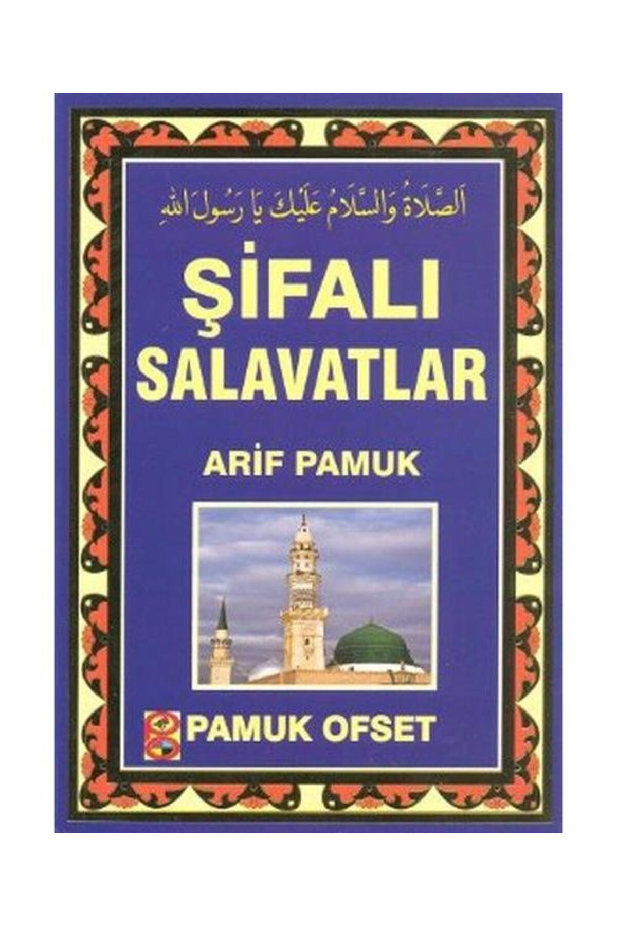 Şifalı Salavatlar (Dua 131) / Pamuk Yayıncılık / Arif Pamuk