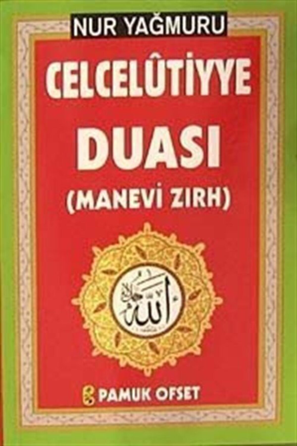 Nur Yağmuru Celcelütiyye Duası ( Dua-139) - İmam-ı Gazali 9786054496747