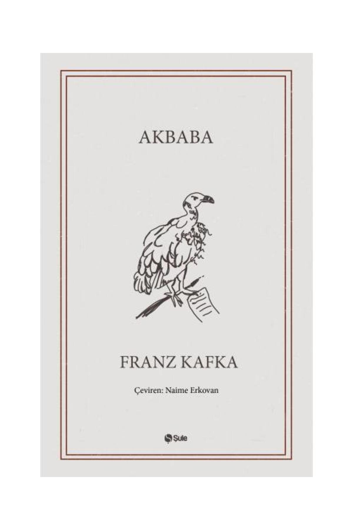 Akbaba / Şule Yayınları / Franz Kafka