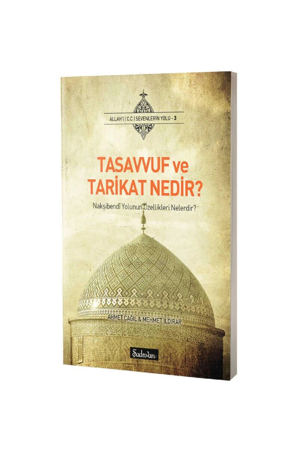 Tasavvuf ve Tarikat Nedir | Dr. Ahmet Çağıl | Mehmet Ildırar