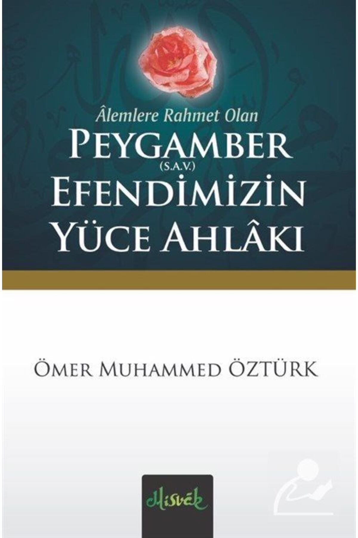 Peygamber (s.a.v.) Efendimizin Yüce Ahlakı (Cep Boy)