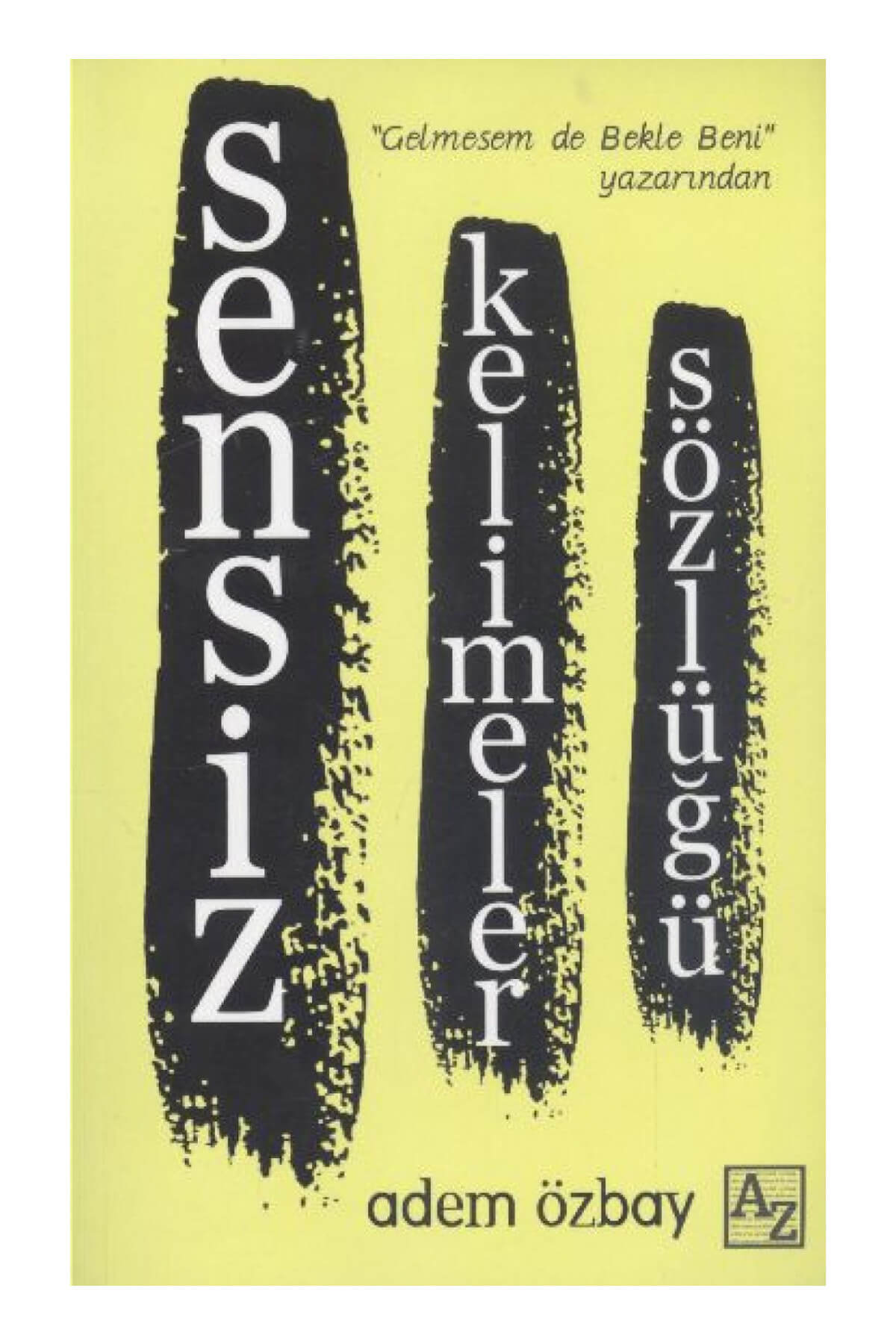 Sensiz Kelimeler Sözlüğü - Adem Özbay