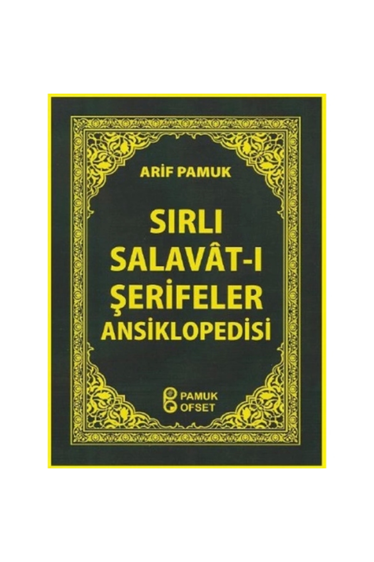 Sırlı Salavatı Şerifeler Ansiklopedisi - Pamuk Ofset