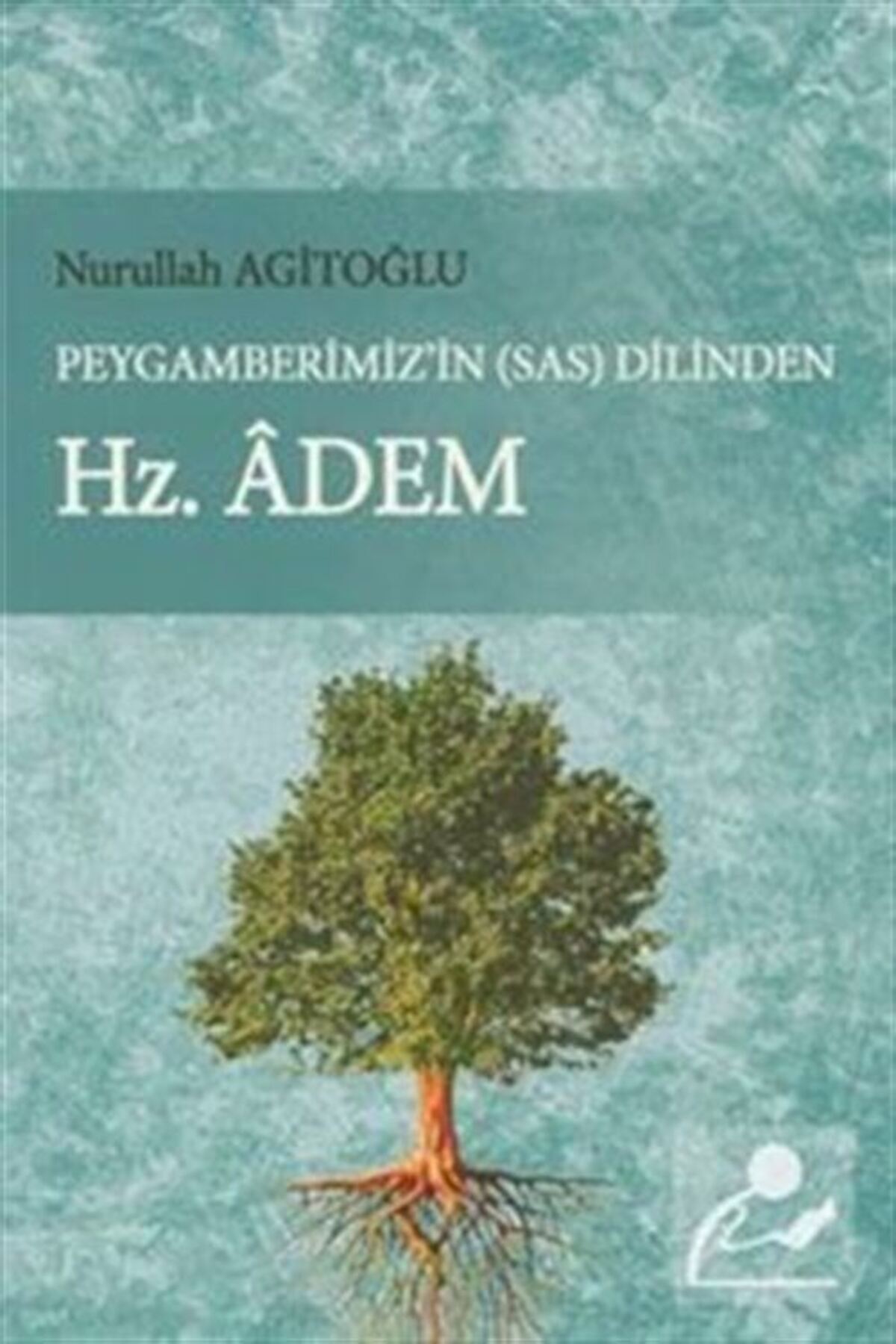 Peygamberimiz'in (s.a.s.) Dilinden Hz. Adem
